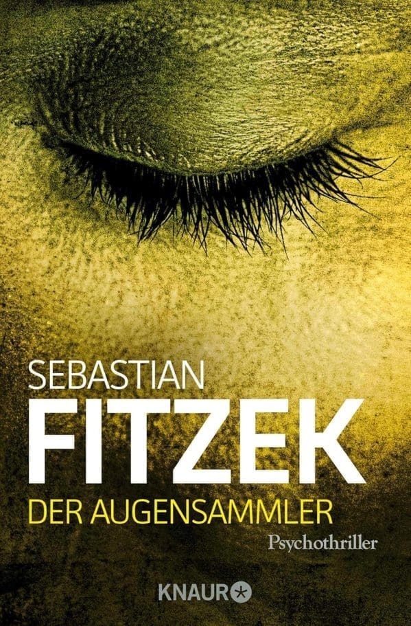 Der Augensammler: Psychothriller | SPIEGEL-Bestseller | „Ein echter Pageturner!“ Fokus