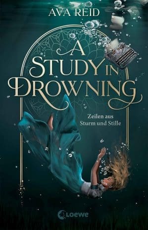 A Study in Drowning: Zeilen aus Sturm und Stille – Der #1 New York Times-Bestseller bald auf Deutsch – Jetzt vorbestellen