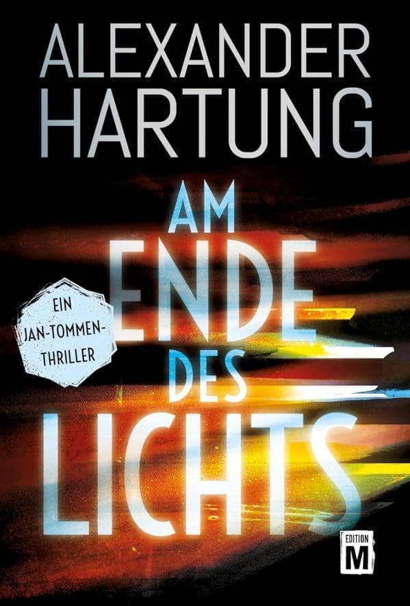 Am Ende des Lichts (Ein Jan-Tommen-Thriller 11)