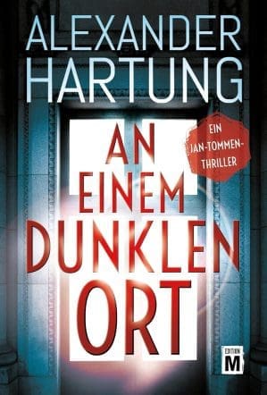 An einem dunklen Ort (Ein Jan-Tommen-Thriller 10)