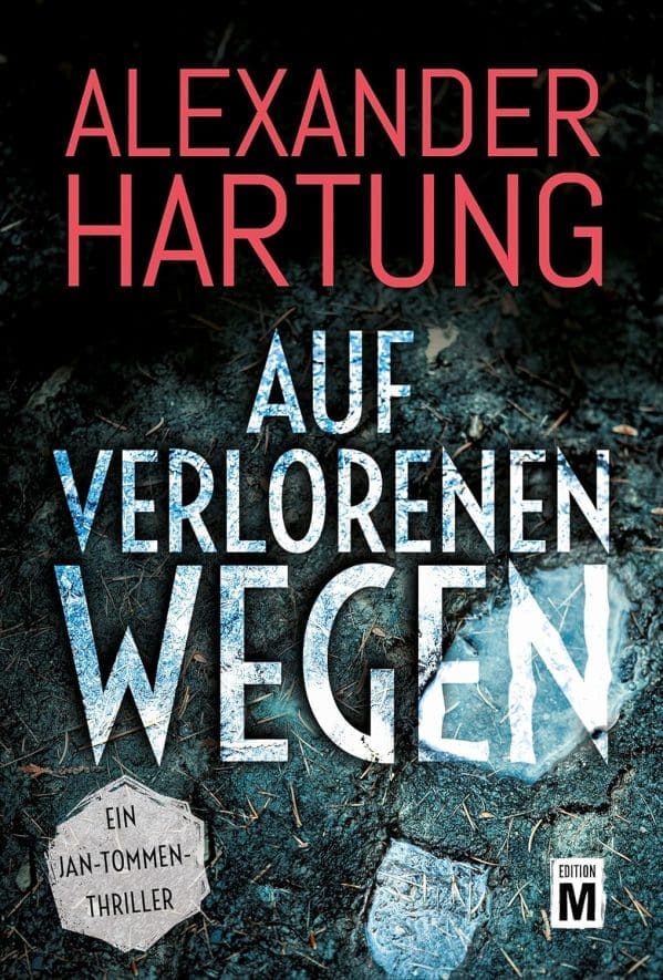 Auf verlorenen Wegen (Ein Jan-Tommen-Thriller 8)