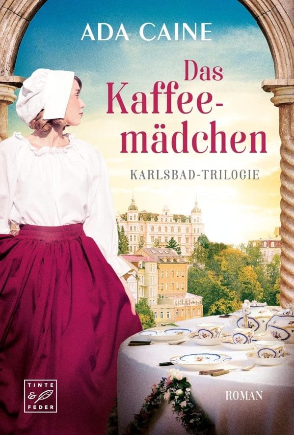 Das Kaffeemädchen (Karlsbad-Trilogie 2)