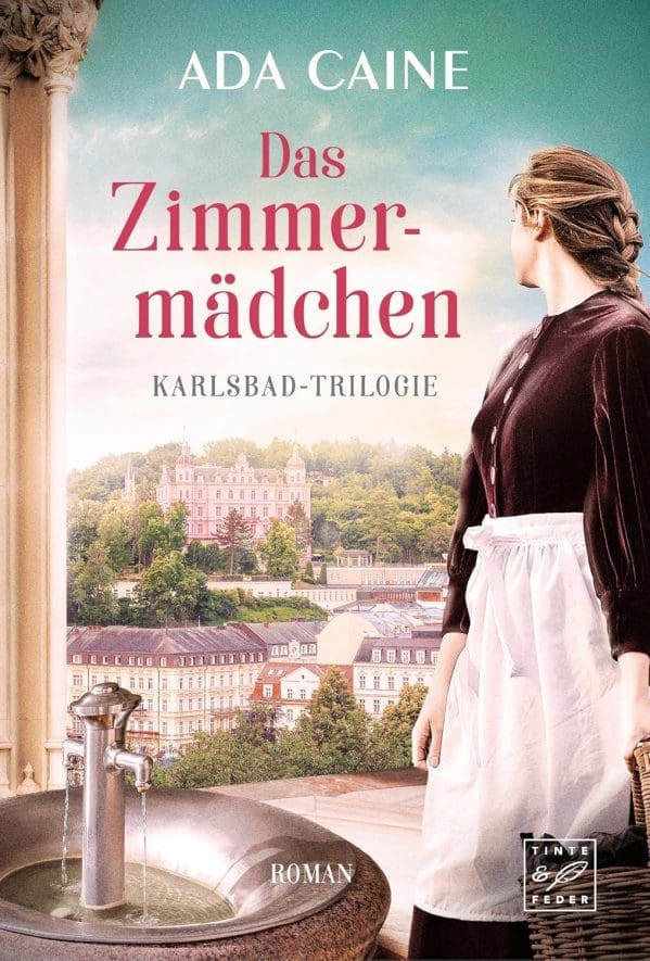 Das Zimmermädchen (Karlsbad-Trilogie 1)