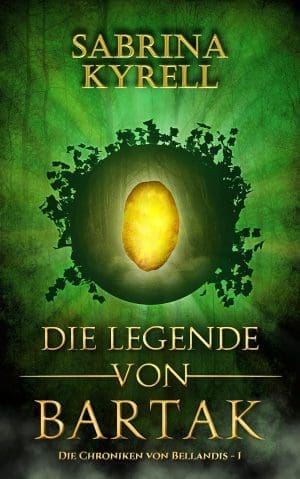 Die Legende von Bartak: High Fantasy Roman (Die Chroniken von Bellandis 1)