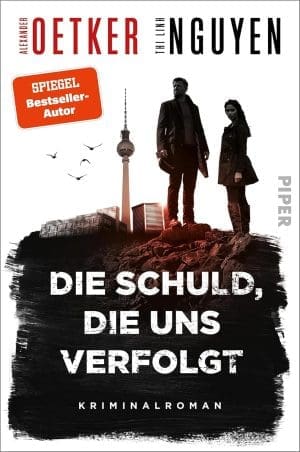 Die Schuld, die uns verfolgt (Schmidt & Schmidt 1): Kriminalroman | Rau, düster, rasant – die Berlin-Brandenburg-Krimireihe vom Bestsellerautor!