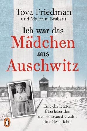 Ich war das Mädchen aus Auschwitz: Eine der letzten Überlebenden des Holocaust erzählt ihre Geschichte – Der SPIEGEL-Bestseller mit einem Vorwort von Sir Ben Kingsley und einem 8-seitigen Bildteil