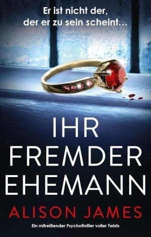 Ihr Fremder Ehemann: Ein Mitreiender Psychothriller Voller Twists