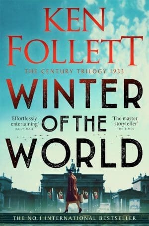 Winter of the World: Ein packendes Epos vom Bestsellerautor Nummer eins (The Century Trilogy Buch 2) (englische Ausgabe)