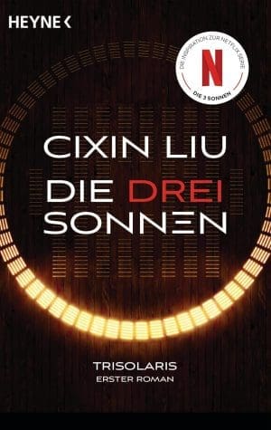 Die Drei Sonnen: Roman (Die Trisolaris-Trilogie 1)